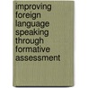 Improving Foreign Language Speaking Through Formative Assessment door Harry Grover Tuttle
