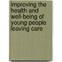Improving the Health and Well-being of Young People Leaving Care