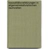 Kausalitätsverletzungen in allgemeinrelativistischen Raumzeiten by Andreas Bärtels