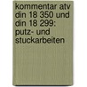 Kommentar Atv Din 18 350 Und Din 18 299: Putz- Und Stuckarbeiten door Rainer Franz