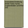Korpusbeschreibung Dreier Franz Fuchs Zugeordneter Schriftst Cke door Marion Luger