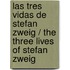 Las tres vidas de Stefan Zweig / The Three Lives of Stefan Zweig