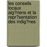 Les Conseils Locaux Alg?Riens Et La Repr?Sentation Des Indig?Nes door Andr Mallarm