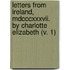 Letters From Ireland, Mdcccxxxvii. By Charlotte Elizabeth (V. 1)