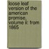 Loose Leaf Version Of The American Promise, Volume Ii: From 1865