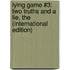 Lying Game #3: Two Truths And A Lie, The (International Edition)