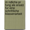 M Ndliche Pr Fung Als Ersatz Fur Eine Schriftliche Klassenarbeit door Christine Schaffrath