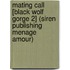 Mating Call [Black Wolf Gorge 2] (Siren Publishing Menage Amour)
