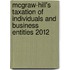 McGraw-Hill's Taxation of Individuals and Business Entities 2012