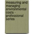 Measuring and Managing Environmental Costs - Professional Series