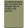 Morphemanalyse Des Kurmanci Am Beispiel Des M Rchens Rotk Ppchen by Ralv Wohlgethan