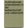 Multinationale Unternehmen In Der Weltwirtschaft Und Volkerrecht door Nico Taormina