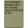 Mynursingkit - Access Card - For Nursing Care At The End Of Life by Ginny Wacker Guido
