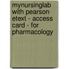 Mynursinglab With Pearson Etext - Access Card - For Pharmacology by Rob Koch