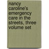 Nancy Caroline's Emergency Care in the Streets, Three Volume Set door Nancy L. Caroline