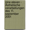 Nine Eleven - Ästhetische Verarbeitungen des 11. September 2001 door Onbekend