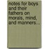 Notes For Boys And Their Fathers On Morals, Mind, And Manners...