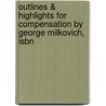 Outlines & Highlights For Compensation By George Milkovich, Isbn by George Milkovich