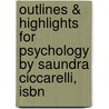 Outlines & Highlights For Psychology By Saundra Ciccarelli, Isbn door Cram101 Textbook Reviews