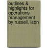 Outlines & Highlights For Operations Management By Russell, Isbn by Russell and Taylor