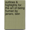 Outlines & Highlights For The Art Of Being Human By Janaro, Isbn door 7th Edition Janaro and Altshuler