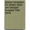 Platon-Rezeption Im Dritten Reich Am Beispiel Ausgew Hlter Texte door Michael Neureiter