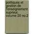 Politiques Et Gestion de L'Enseignement Suprieur, Volume 20 No.2