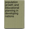 Population Growth And Educational Planning In Developing Nations door Gavin W. Jones