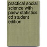 Practical Social Science With Pasw Statistics Cd Student Edition by Spss