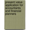 Present Value Application For Accountants And Financial Planners door Jean L. Carrica