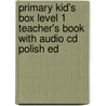 Primary Kid's Box Level 1 Teacher's Book With Audio Cd Polish Ed by Michael Tomlinson