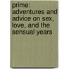 Prime: Adventures And Advice On Sex, Love, And The Sensual Years door Pepper Schwartz