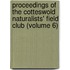 Proceedings Of The Cotteswold Naturalists' Field Club (Volume 6)