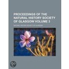 Proceedings Of The Natural History Society Of Glasgow (Volume 3) door Natural History Society of Glasgow