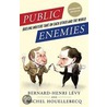 Public Enemies: Dueling Writers Take On Each Other And The World door Michel Houellebecq