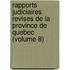 Rapports Judiciaires Revises De La Province De Quebec (Volume 8)