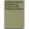 Relating Materials Properties to Structure with Matprop Software door Donald David