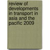 Review Of Developments In Transport In Asia And The Pacific 2009 by United Nations: Economic and Social Commission for Asia and the Pacific