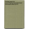 Review Pack For Cram/Friedrichsen/Wermers' Microsoft Office 2010 door Inc. Course Technology