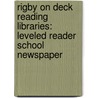 Rigby On Deck Reading Libraries: Leveled Reader School Newspaper door Rae Emmer