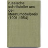 Russische Schriftsteller und der Literaturnobelpreis (1901-1954) door Tatjana Marcenko