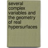 Several Complex Variables And The Geometry Of Real Hypersurfaces by John P. D'Angelo