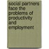 Social Partners Face The Problems Of Productivity And Employment