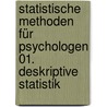 Statistische Methoden Für Psychologen 01. Deskriptive Statistik door Markus Wirtz