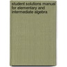 Student Solutions Manual For Elementary And Intermediate Algebra door Barbara L. Johnson