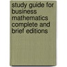 Study Guide For Business Mathematics Complete And Brief Editions door Margie Hobbs