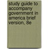 Study Guide to Accompany Government in America Brief Version, 8e door Iii George C. Edwards