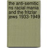 The Anti-Semitic Ns Racial Mania And The Fritzlar Jews 1933-1949 door Paulgerhard Lohmann