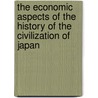 The Economic Aspects Of The History Of The Civilization Of Japan door Yosabur? Takekoshi