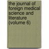 The Journal Of Foreign Medical Science And Literature (Volume 6) door Samuel Emlen